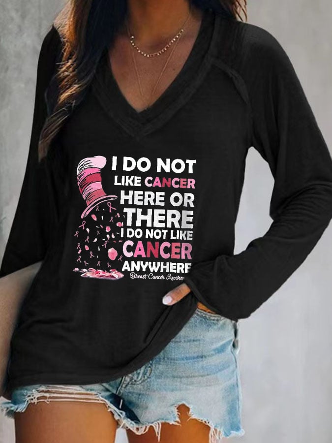Women's I Do Not Like Cancer Here Or There Printed V-Neck Long Sleeve Top