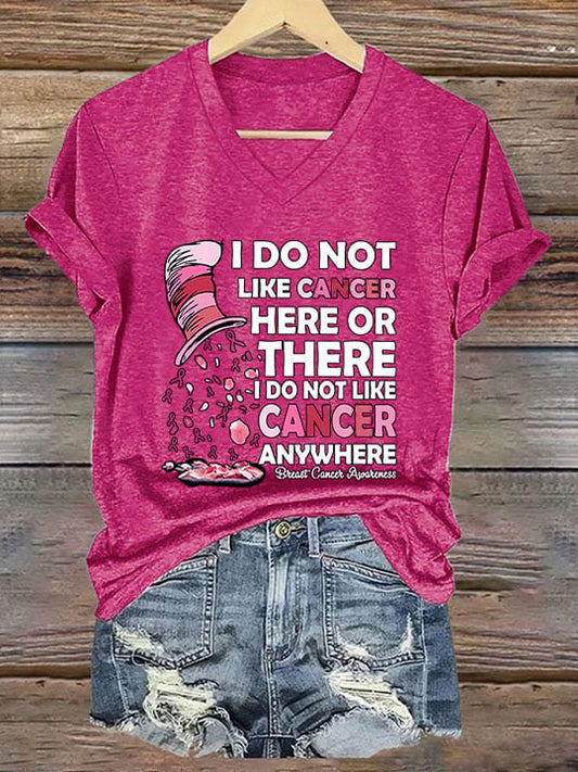 Women's I Do Not Like Cancer Here Or There Printed V-Neck T-Shirt