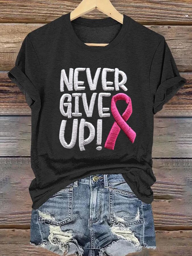 Women's Never Give Up Pink Ribbon Breast Cancer Awareness Print Shirt