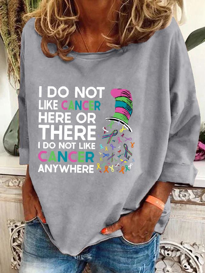 Women's I Do Not Like Cancer Here Or There Print Top