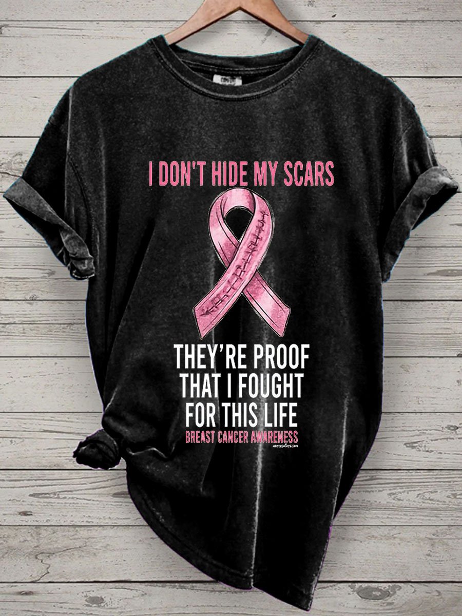 Women's I Didn't Hide My Scars They're Proof That I Fought Breast Cancer Print T-Shirt