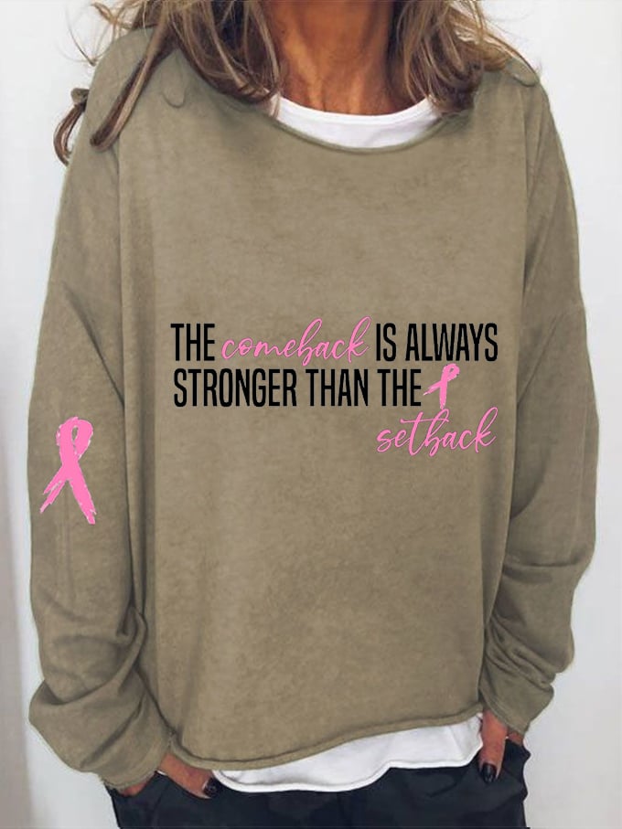 Women's The Comeback Is Always Stronger Than The Setback Breast Cancer Print Long Sleeve Top