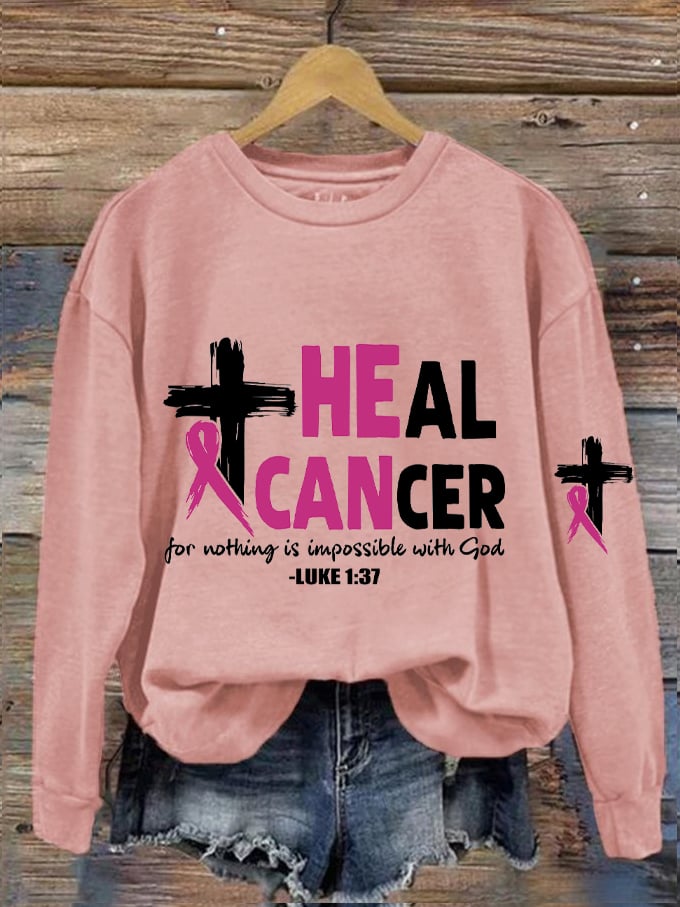 Women's Heal Cancer For With God Nothing Is Impossible Breast Cancer Awareness Printed Sweatshirt