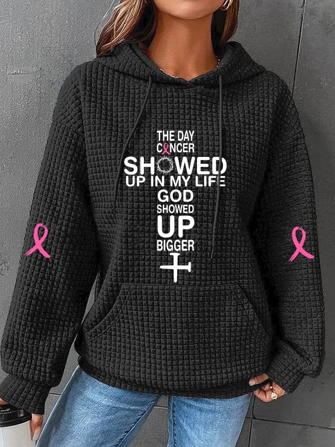 Women's The Day Cancer Showed Up In My Life God Showed Up Bigger Print Sweatshirt