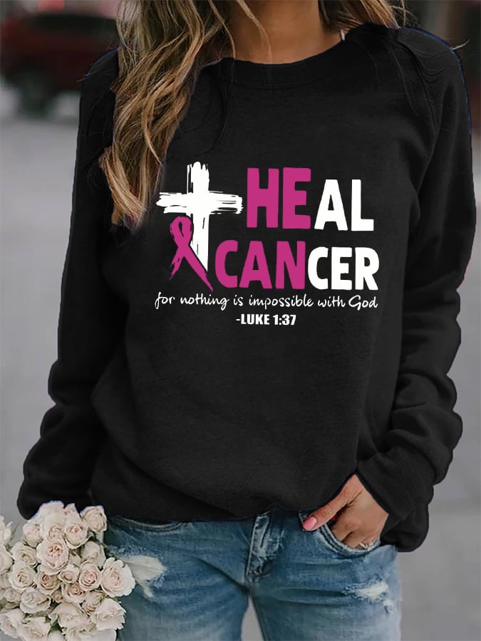 Women's Heal Cancer, For Nothing Is Impossible With God Sweatshirt