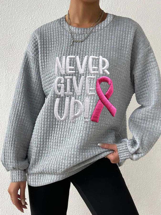 Women's Never Give Up Print  Long Sleeve Sweatshirt