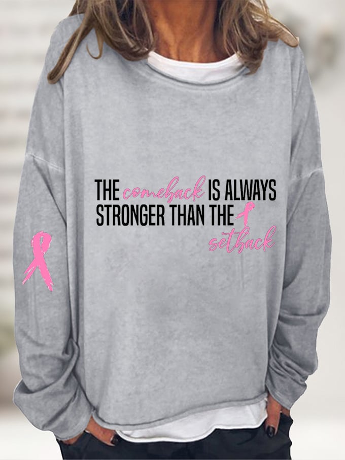 Women's The Comeback Is Always Stronger Than The Setback Breast Cancer Print Long Sleeve Top