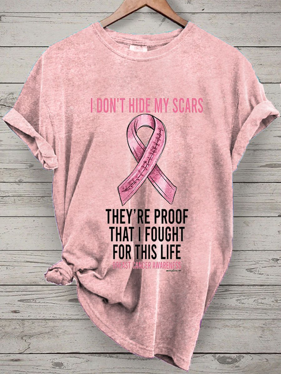 Women's I Didn't Hide My Scars They're Proof That I Fought Breast Cancer Print T-Shirt