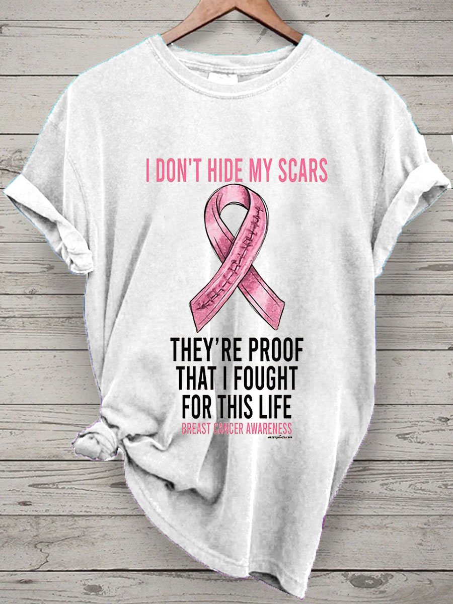 Women's I Didn't Hide My Scars They're Proof That I Fought Breast Cancer Print T-Shirt