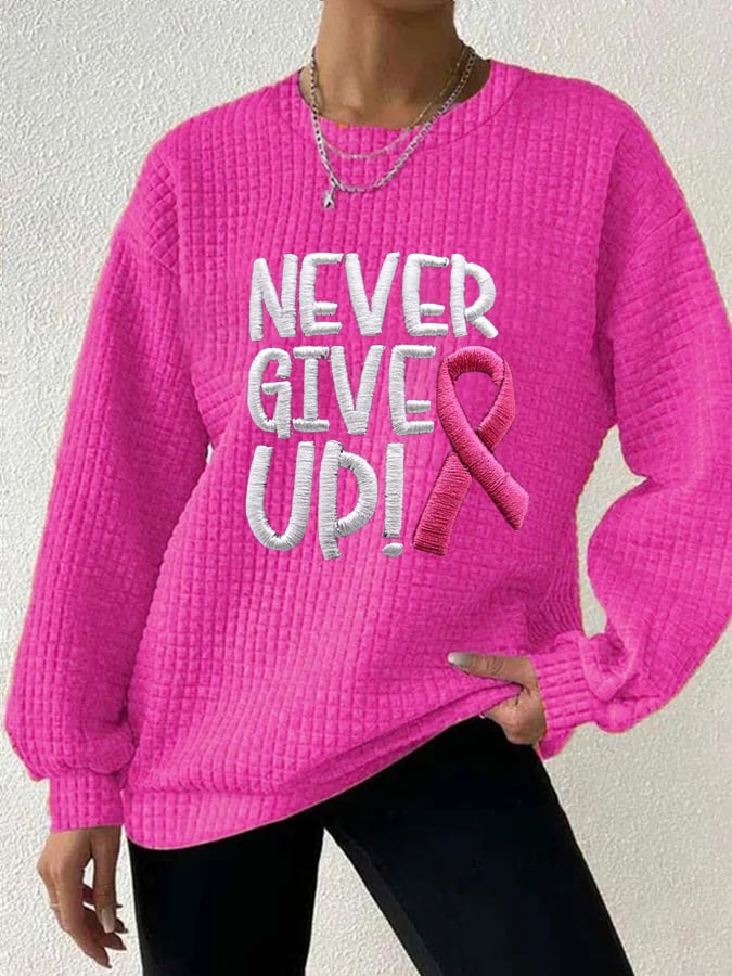 Women's Never Give Up Print  Long Sleeve Sweatshirt