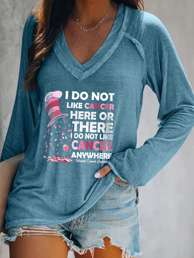 Women's I Do Not Like Cancer Here Or There Printed V-Neck Long Sleeve Top
