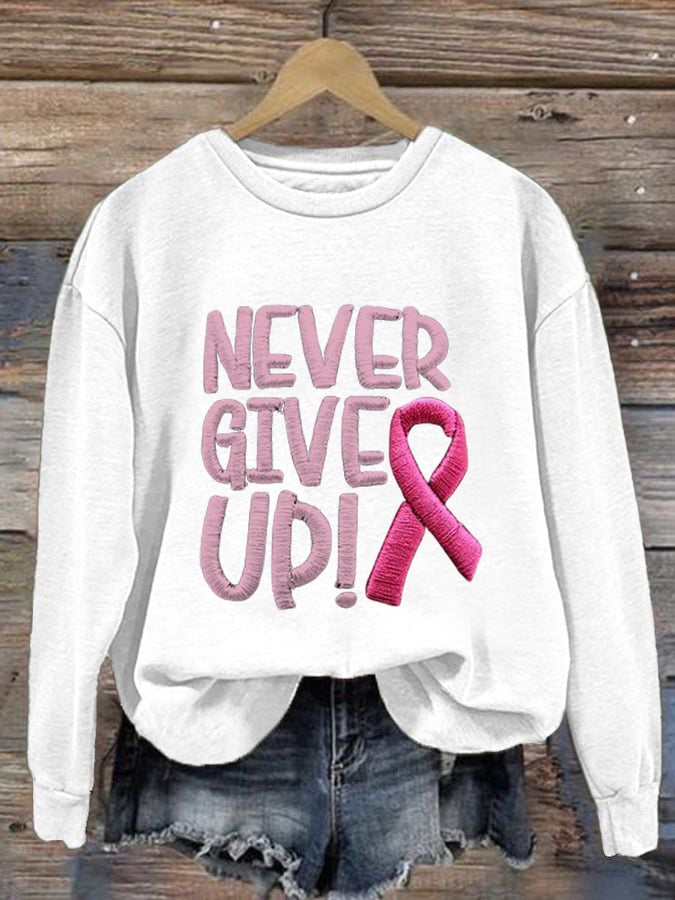 Women's Never Give Up Pink Ribbon Breast Cancer Awareness Print Round Neck Sweatshirt