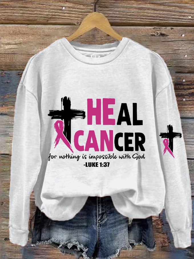 Women's Heal Cancer For With God Nothing Is Impossible Breast Cancer Awareness Printed Sweatshirt