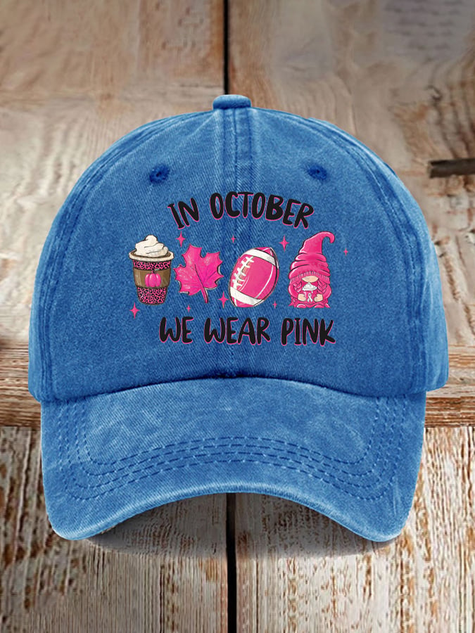 In October We Wear Pink Breast Cancer Awareness Print Baseball Cap