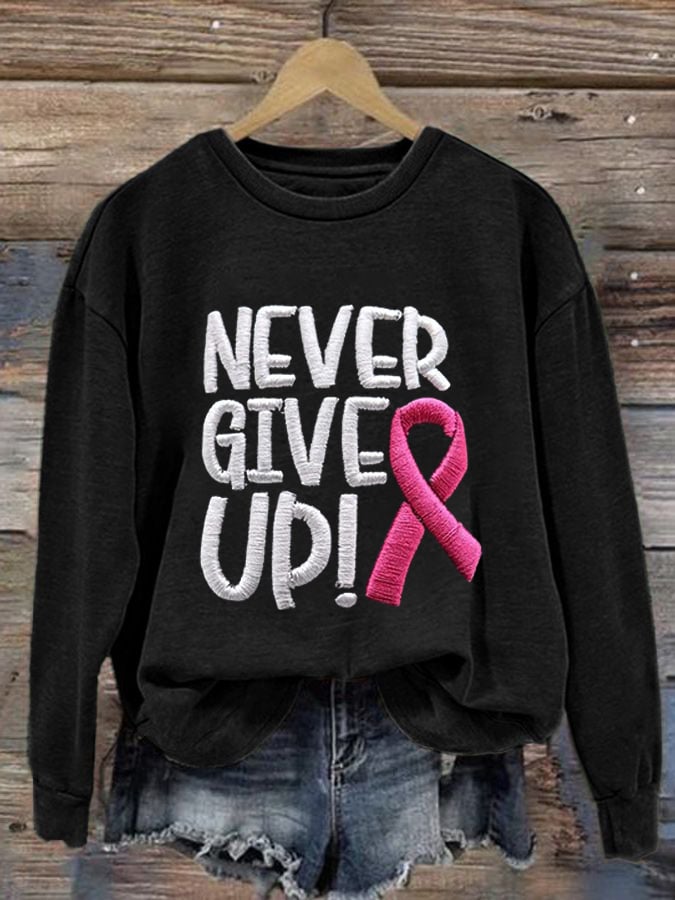 Women's Never Give Up Pink Ribbon Breast Cancer Awareness Print Round Neck Sweatshirt