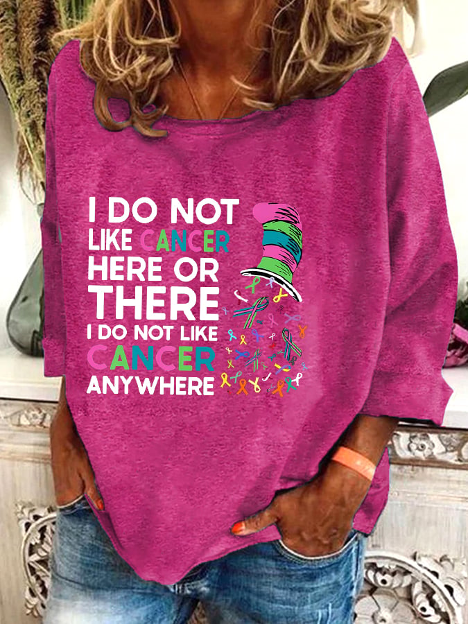 Women's I Do Not Like Cancer Here Or There Print Top