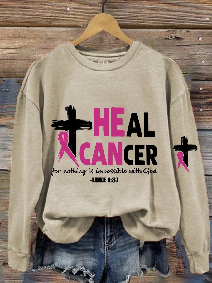 Women's Heal Cancer For With God Nothing Is Impossible Breast Cancer Awareness Printed Sweatshirt