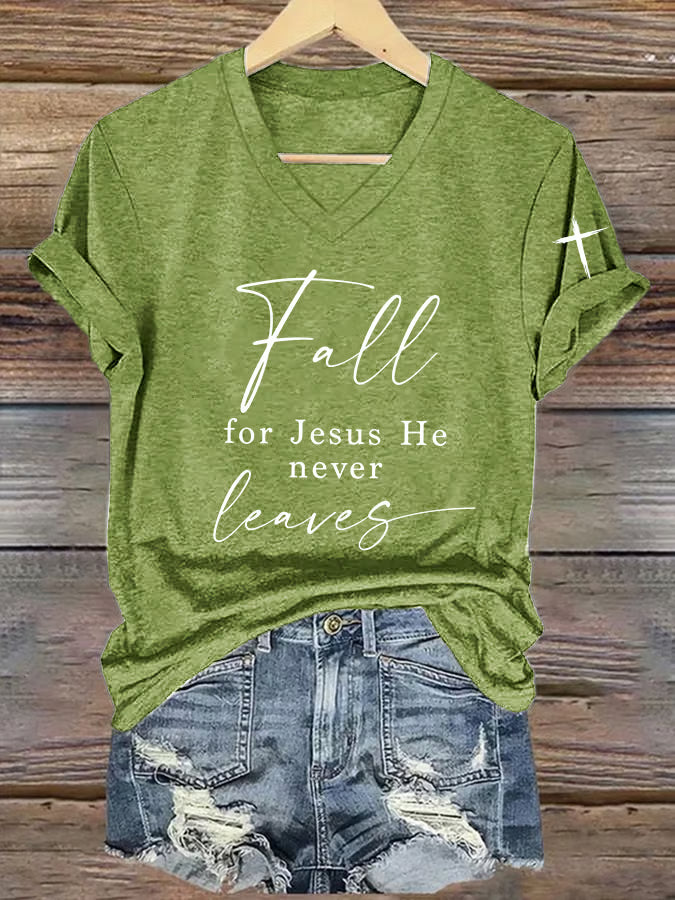 Women's  Fall For Jesus He Never Leaves Print T-Shirt