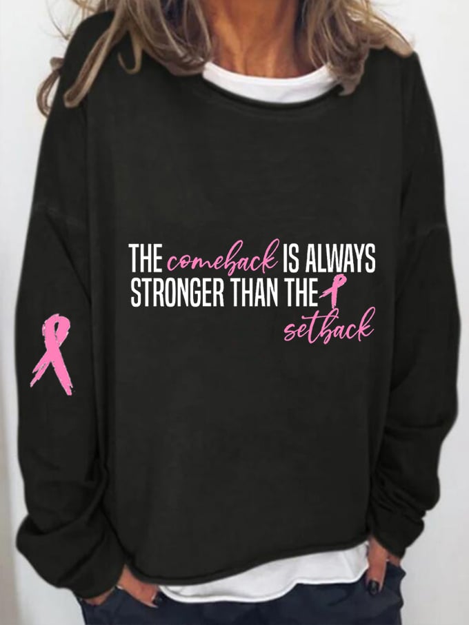 Women's The Comeback Is Always Stronger Than The Setback Breast Cancer Print Long Sleeve Top