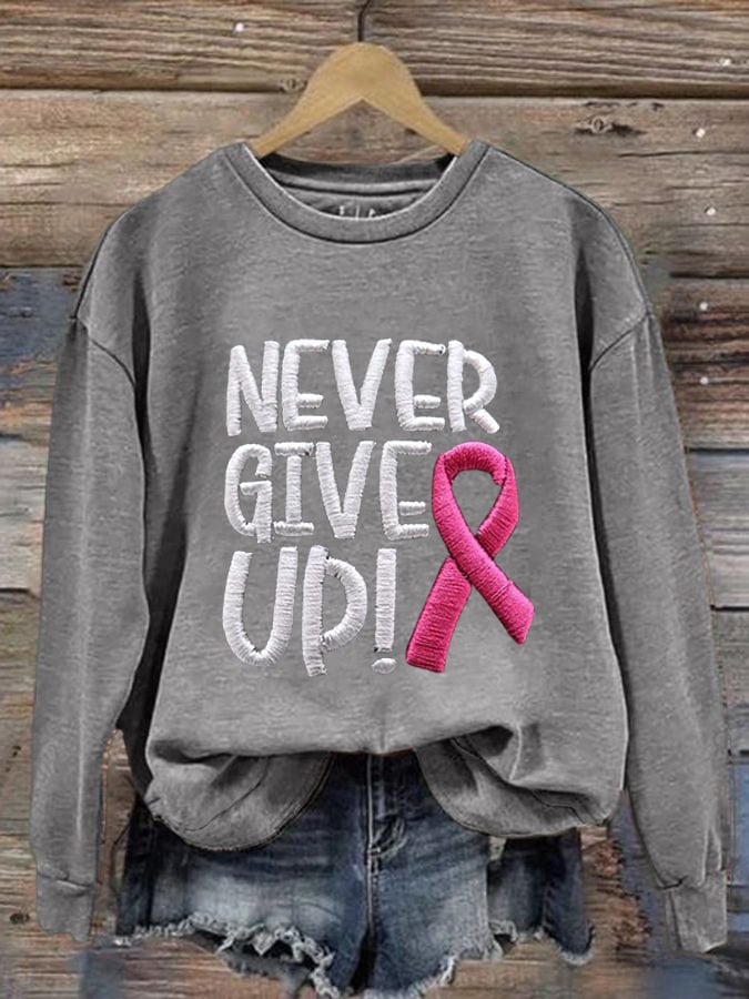 Women's Never Give Up Pink Ribbon Breast Cancer Awareness Print Round Neck Sweatshirt