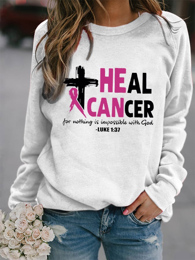 Women's Heal Cancer, For Nothing Is Impossible With God Sweatshirt