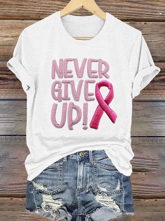 Women's Never Give Up Pink Ribbon Breast Cancer Awareness Print Shirt