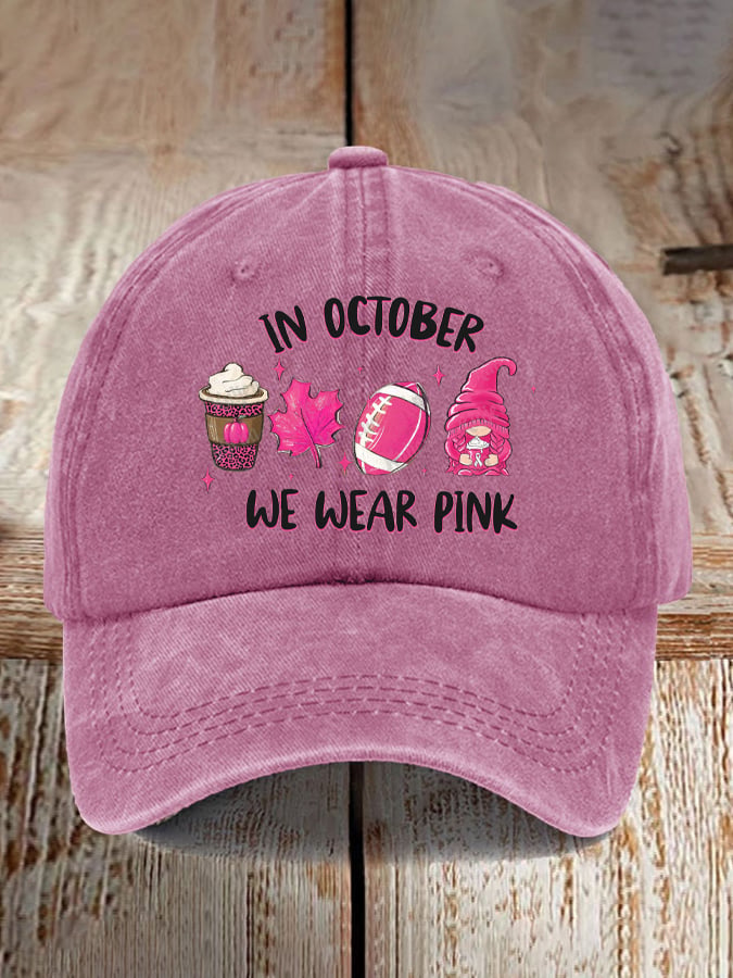 In October We Wear Pink Breast Cancer Awareness Print Baseball Cap