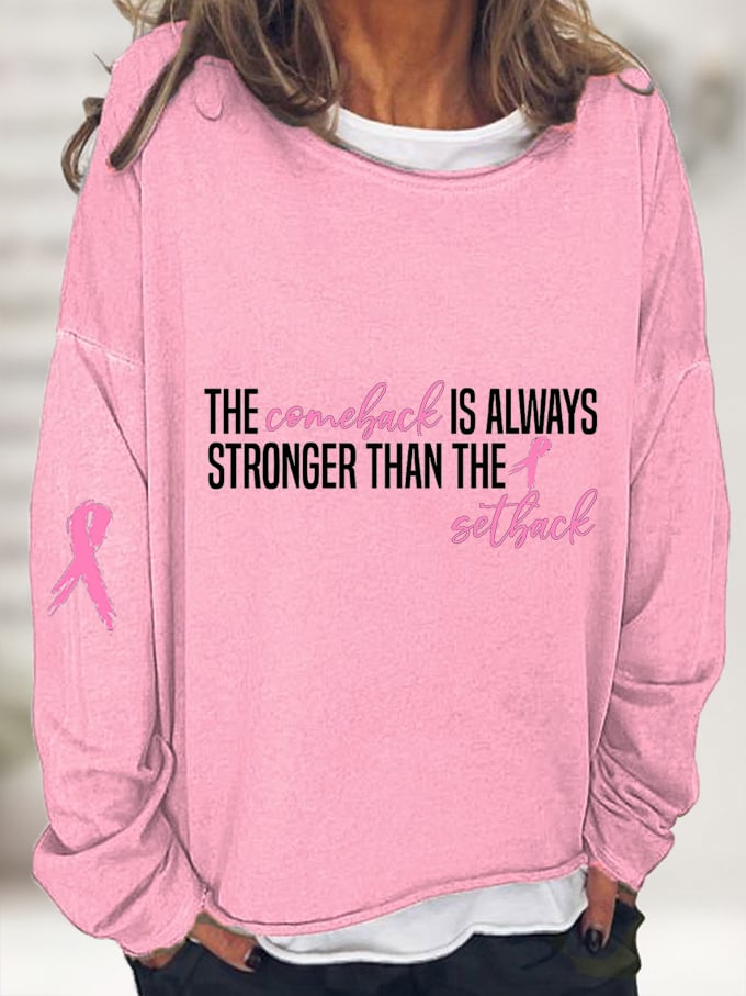 Women's The Comeback Is Always Stronger Than The Setback Breast Cancer Print Long Sleeve Top